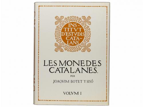 BIBLIOGRAFÍA. Botet i Sisó, Joaquim: LES MONEDES CATALANES. 