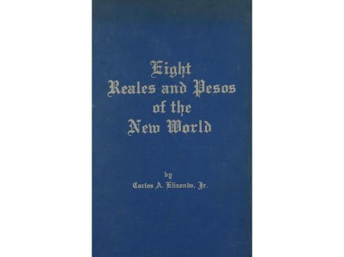 BIBLIOGRAFÍA. VV.AA. Lote 3 libros: EIGHT REALES AND PESOS O