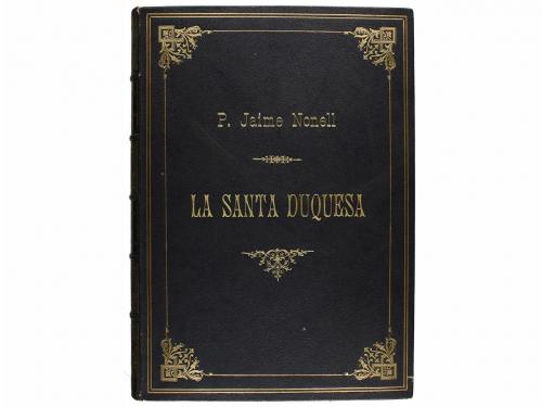 1892. LIBRO. NONELL, JAIME:. LA SANTA DUQUESA. VIDA Y VIRTUD