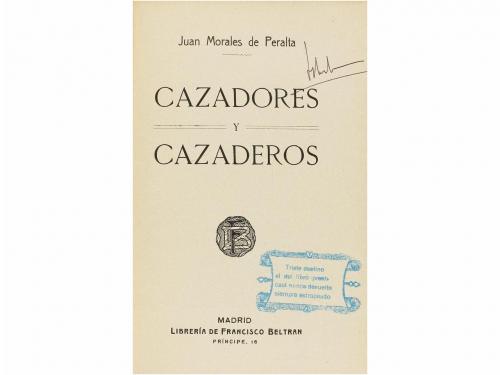 1911. LIBRO. (CAZA). MORALES DE PERALTA, JUAN:. CAZADORES Y
