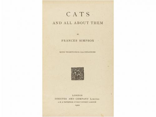1902. LIBRO. [ARTE-GATOS]. SIMPSON, FRANCES:. CATS AND ALL A