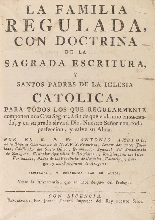 1701 ca. LIBRO. (RELIGIÓN). ARBIOL, ANTONIO:. LA FAMILIA REG