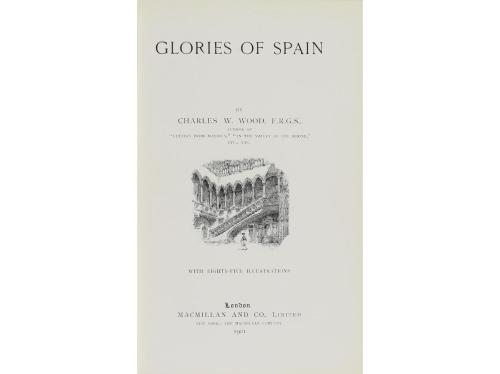 1901. LIBRO. (VIAJES-ESPAÑA). WOOD, CHARLES W.:. GLORIES OF 