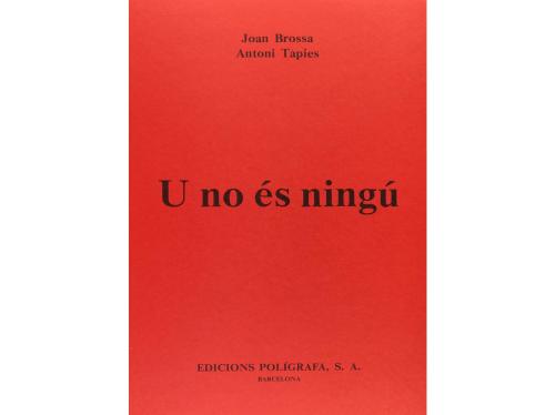 1979. LIBRO. (BIBLIOFILIA-ARTE). BROSSA; TAPIES:. U NO ÉS NI