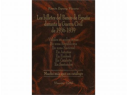 BIBLIOGRAFÍA. Espuny Vizcarro, Ramón. 1989. LOS BILLETES DEL