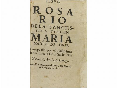 1599-1600. LIBRO. (RELIGIÓN). REBELLO, JUAN:. ROSARIO DE LA