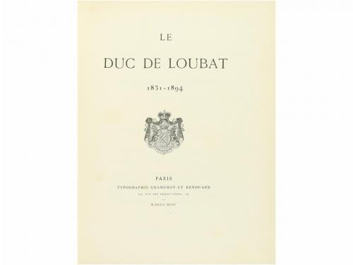 1894. LIBRO. (BIOGRAFÍA). LE DUC DE LOUBAT 1831-1894. Paris:
