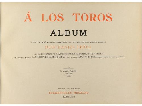 1913 ca. LIBRO. (TAUROMAQUIA). PEREA, DANIEL:. Á LOS TOROS. 