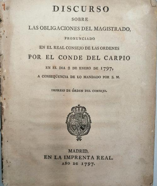 1797. LIBRO. DEL CARPIO,CONDE. DISCURSO SOBRE LAS OBLIGACION