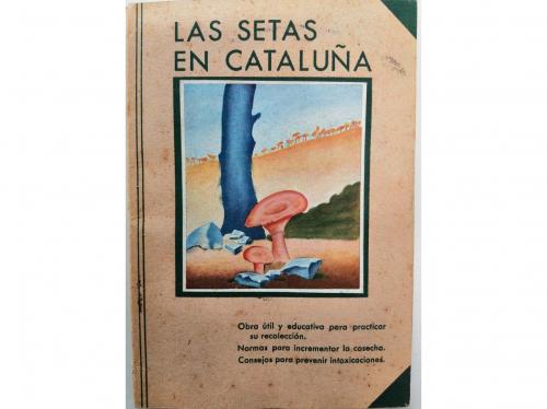 1920 ca. LIBRO. (MICOLOGIA). LAS SETAS EN CATALUNYA. Barcelo