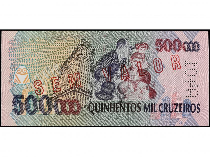 BILLETES EXTRANJEROS. Specimen 500.000 Cruzeiros. (1993). BR